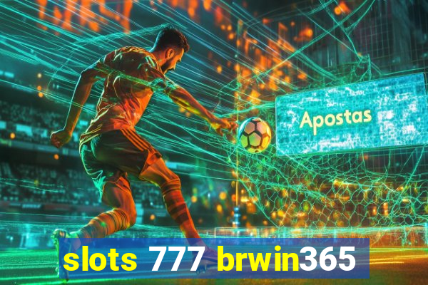 slots 777 brwin365